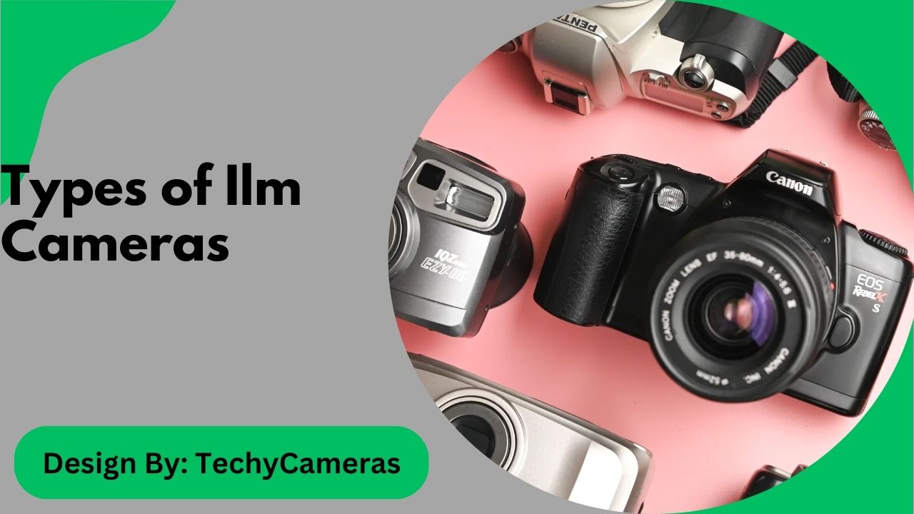 Types of Ilm Cameras – Types, Features, and Film Compatibility!