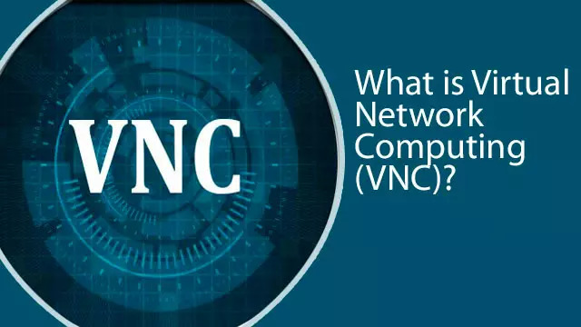 What is VNC and How Does It Work: