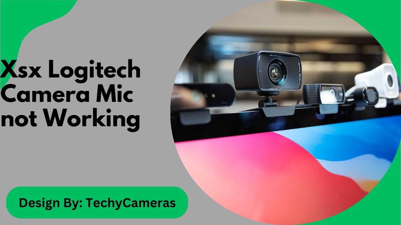 Xsx Logitech Camera Mic not Working – Ultimate Fix!