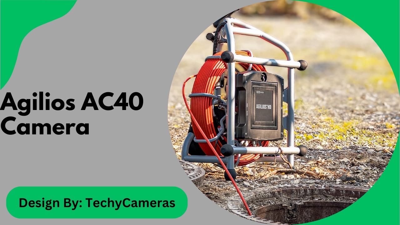 Agilios AC40 Camera – The Ultimate Guide!