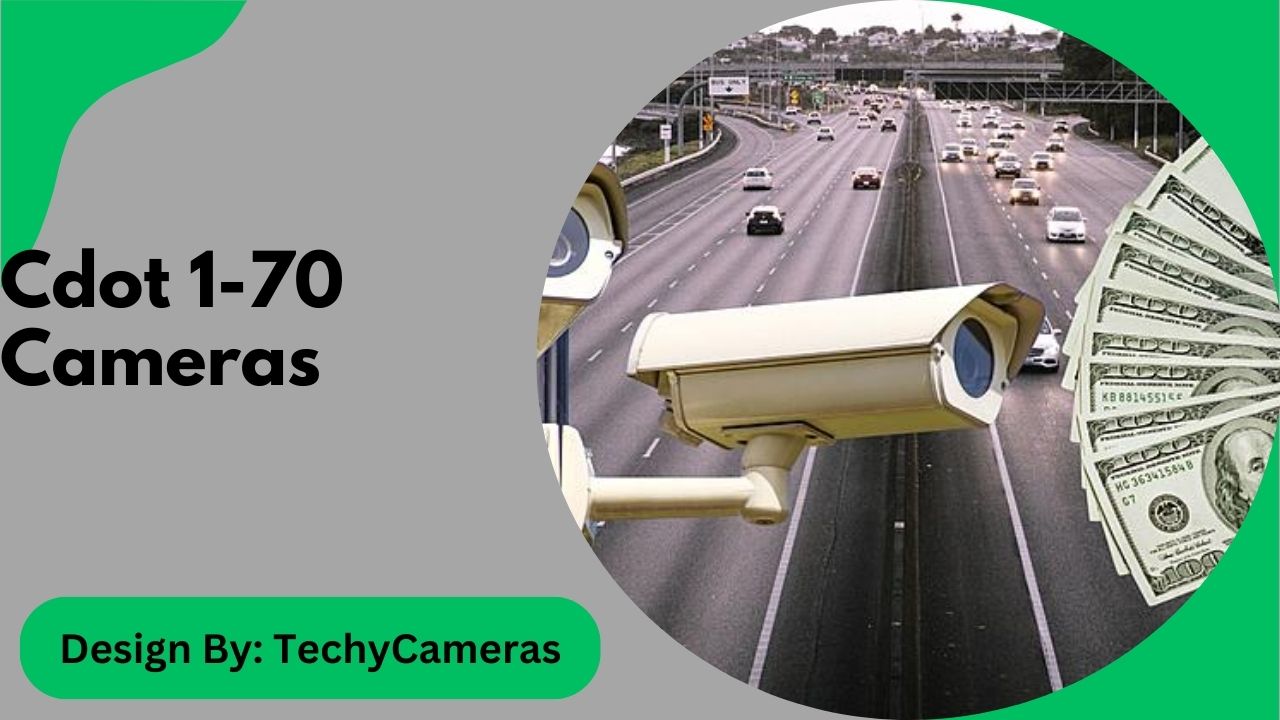 Cdot 1-70 Cameras – Benefits and Features!