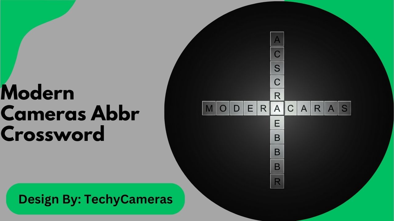 Modern Cameras Abbr Crossword – A Creative Connection!