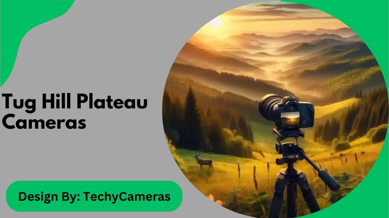 Tug Hill Plateau Cameras – Cameras Explained!