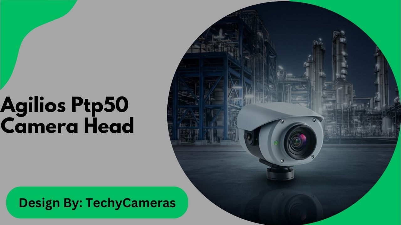 Agilios Ptp50 Camera Head – A Detailed Comparison!